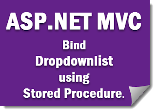 Bind Dropdownlist in ASP.NET MVC From Database Using Stored Procedure