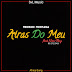 Medson Montana - Atras Do Meu (feat New Boy)( 2019 )