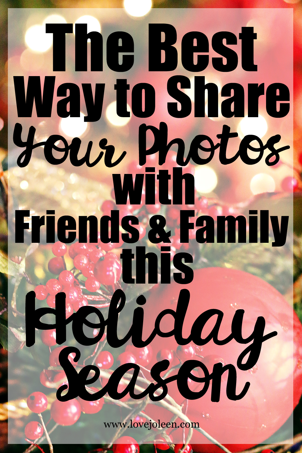 love joleen the best way to share your photos with friends and