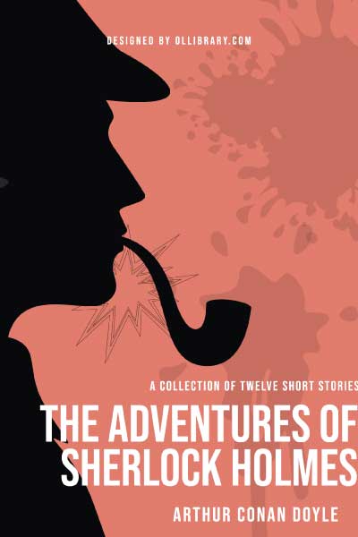 The adventures of Sherlock Holmes by Arthur Conan Doyle
