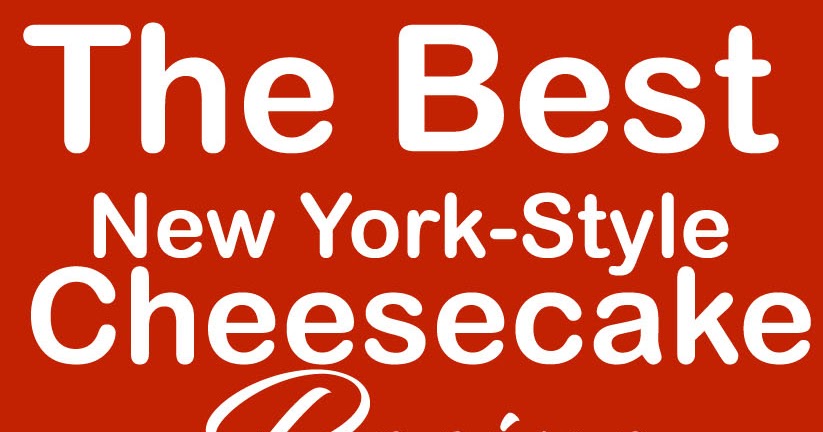 The Best New York-Style Cheesecake - Smart Cooking