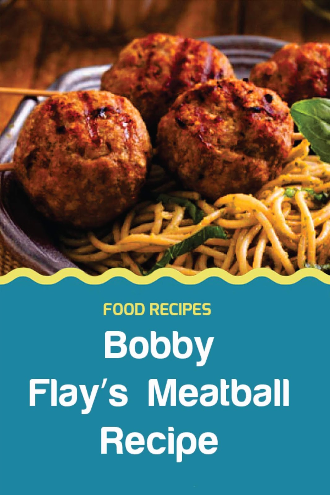 Bobby Flay’s Meatball Recipe