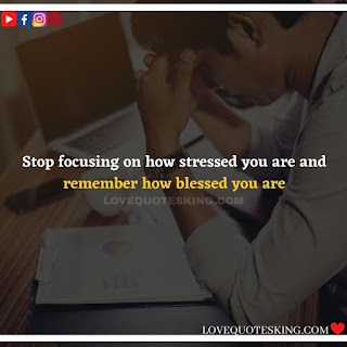 Quotes About Stressing | Stress Buster Quotes | Famous Quotes About