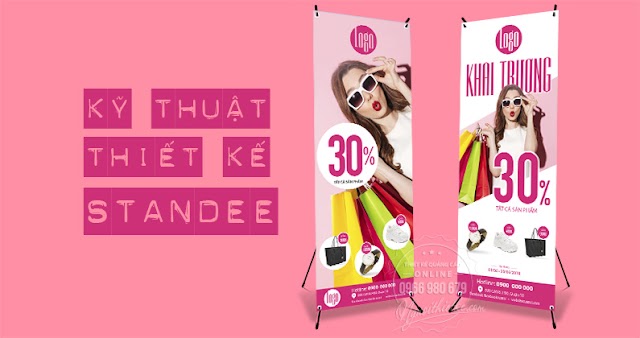 Kỹ thuật thiết kế Standee DỄ THUYẾT PHỤC khách hàng