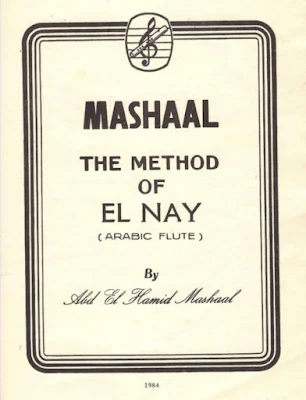 The méthode of el nay ( ARABIC FLUTE) By Abd el Hamid Mashaal