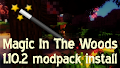 HOW TO INSTALL<br>Magic In The Woods Modpack [<b>1.10.2</b>]<br>▽