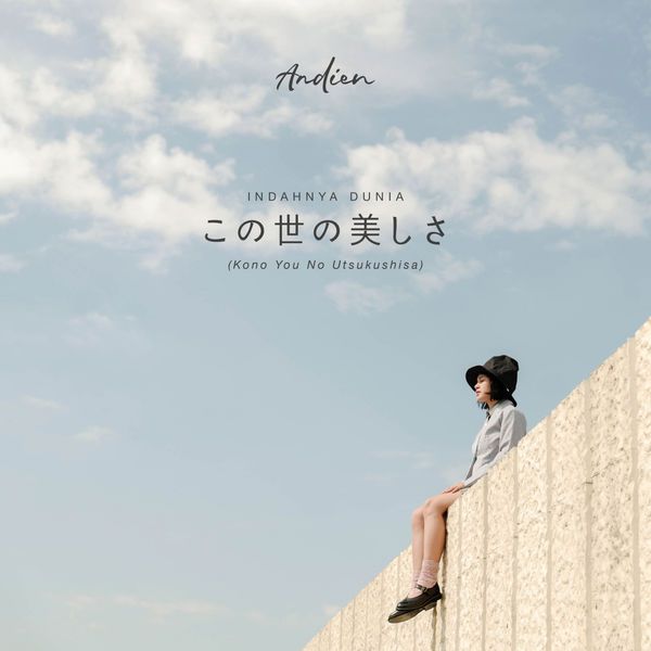 Andien - この世の美しさ (Indahnya Dunia Japanese Version)