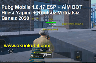 Pubg Mobile 1.0.17 ESP + AİM BOT Hilesi Yapımı + Rootsuz Virtualsiz Bansız Hack İndir 2020