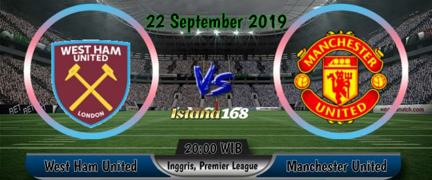 Prediksi WestHam VS Manchester United 22 September 2019