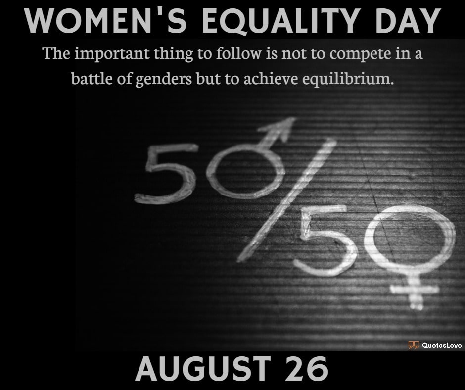 Women's Equality Day Quotes, Sayings, Wishes, Greetings, Images, Pictures, Poster