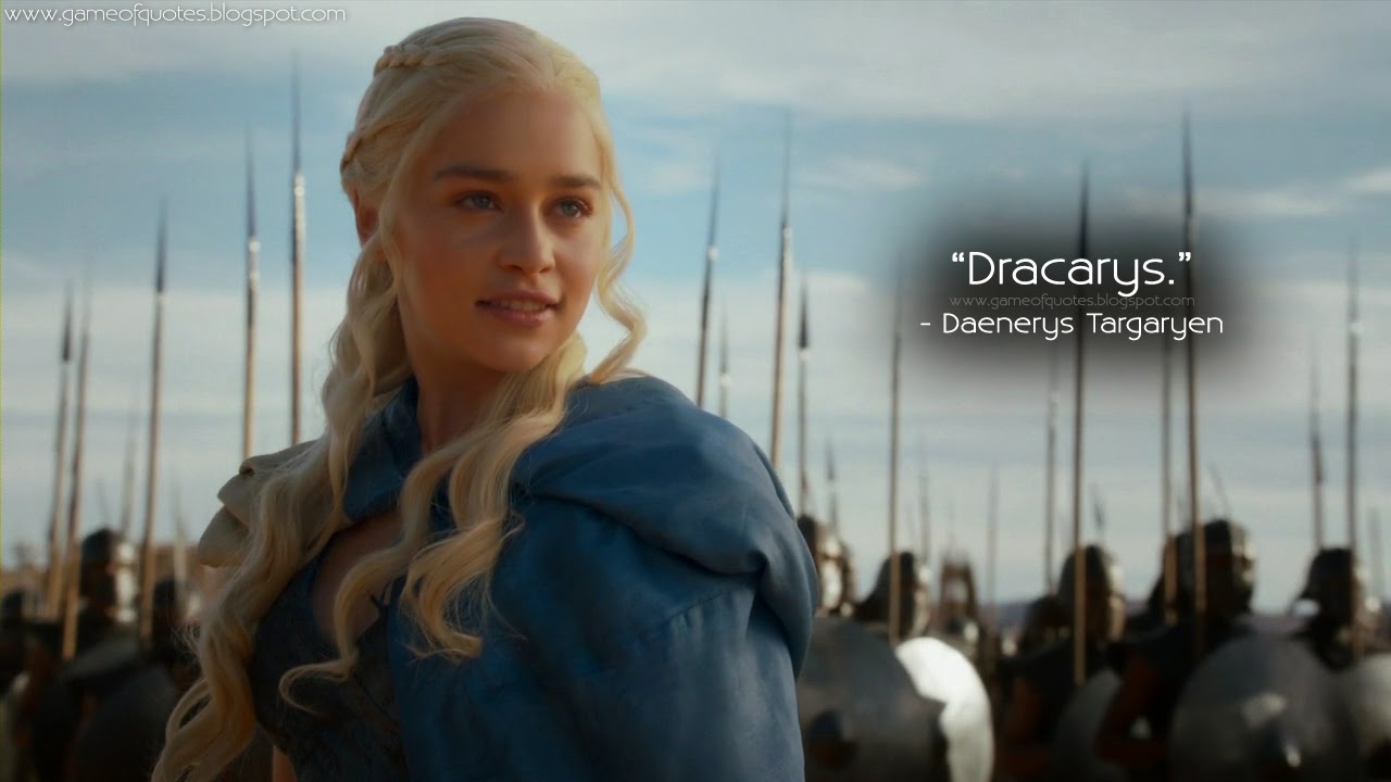 Daenerys Targaryen Dracarys