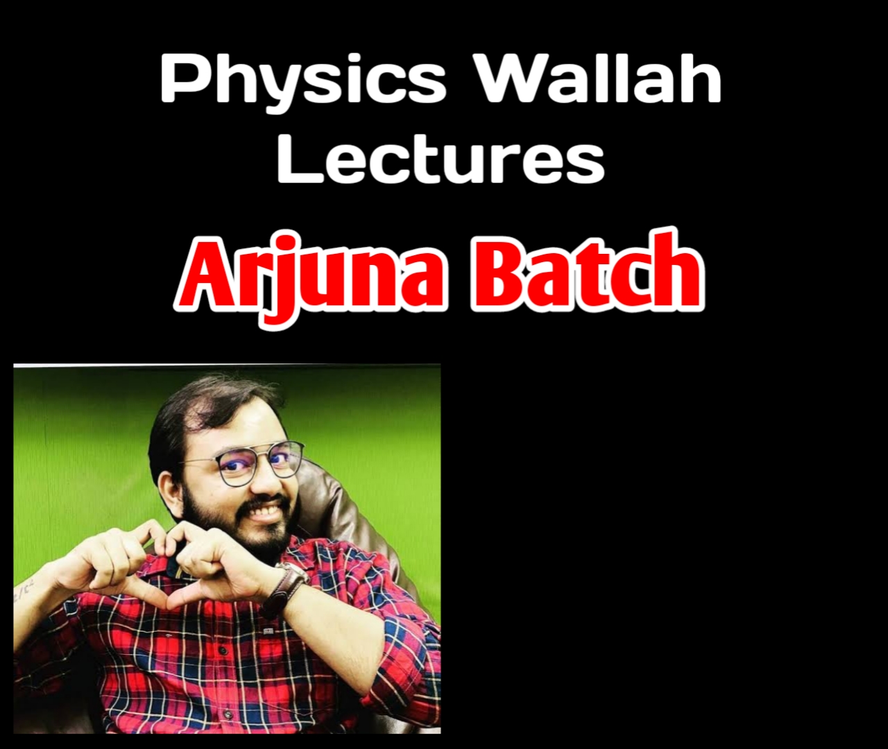 Arjuna Batch Physics JEE Lectures Arjuna Batch Physics JEE Lectures
