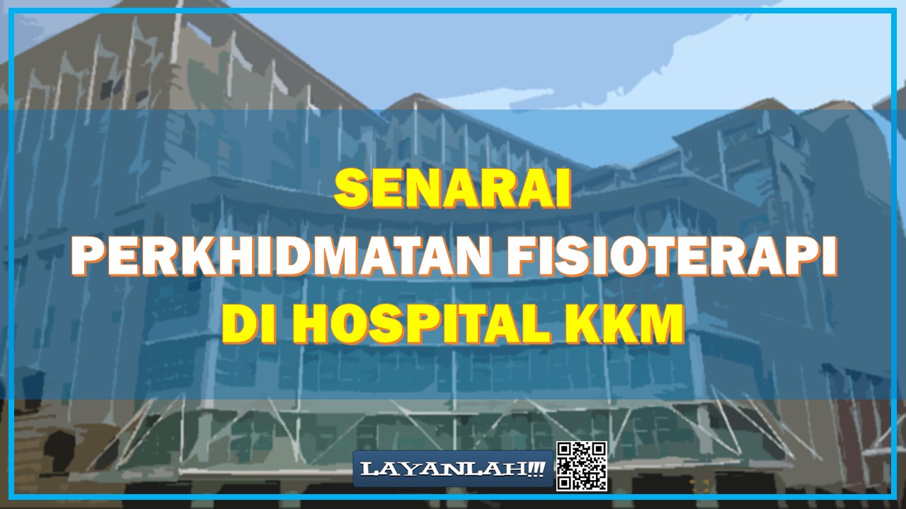 Senarai Perkhidmatan Fisioterapi di Hospital Kementerian Kesihatan