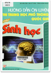 Hướng Dẫn Ôn Luyện Thi Trung Học Phổ Thông Quốc Gia Môn Sinh Học - Nhiều Tác Giả