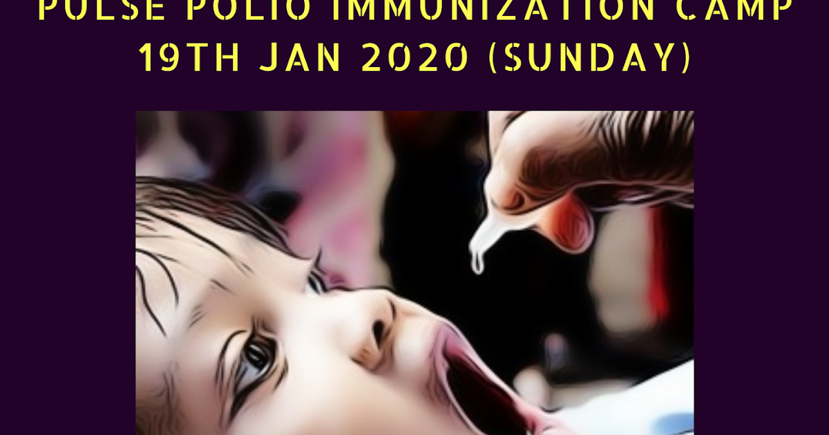 Pulse Polio Immunisation Campaign  2020 (19th January 2020 - Sunday) 