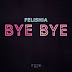 Felishia - Bye Bye (Baixar Mp3)