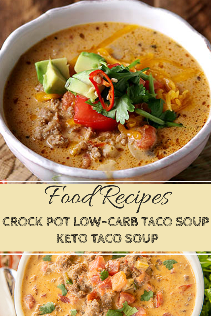 CROCK POT LOWCARB TACO SOUP KETO TACO SOUP Healthy Food