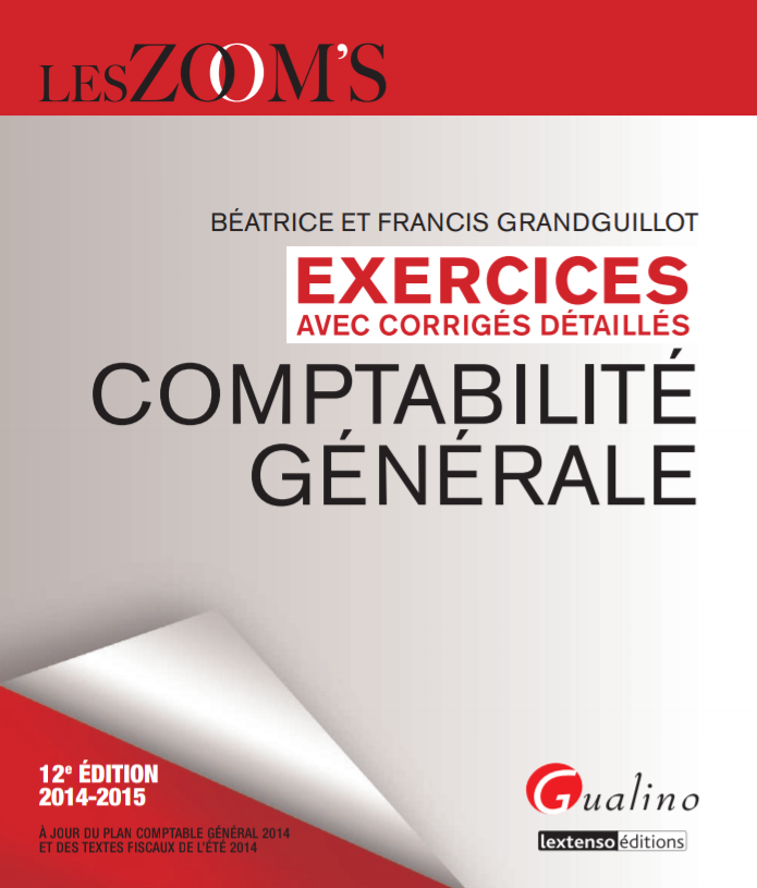 Télécharger  Les Zoom's de Comptabilité générale 20142015 Exercices