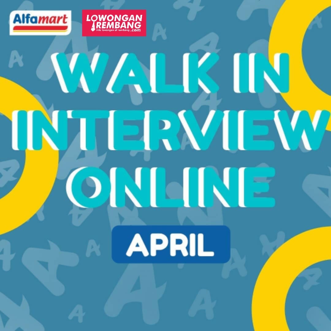Walk In Interview Online Lowongan Kerja Crew Store Alfamart Rembang April Lowongan Rembang