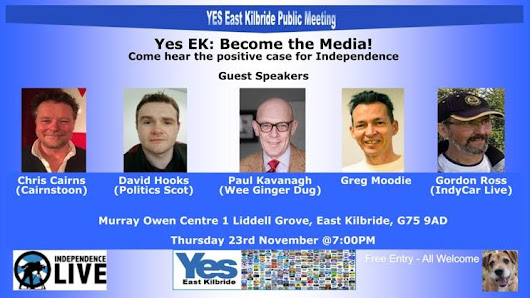 Yes EK Speakers Night: (Become The Media!) #Independence #Chat #Politics #Media #Indyref2