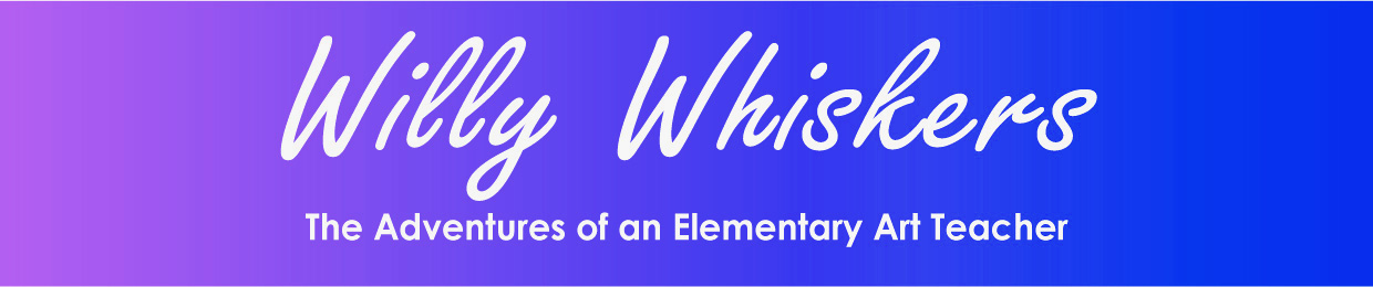 Willy Whiskers: The Adventures of an Elementary Art Teacher