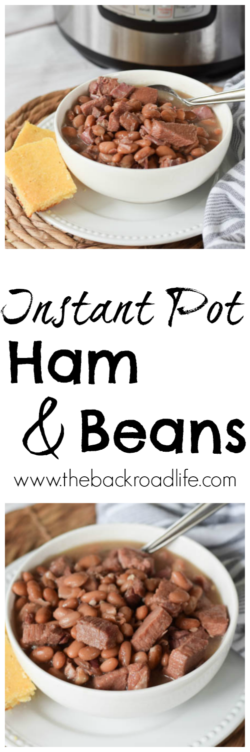 The Backroad Life Instant Pot Ham and Beans