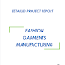 Project Report on Fashion Garments Manufacturing, 