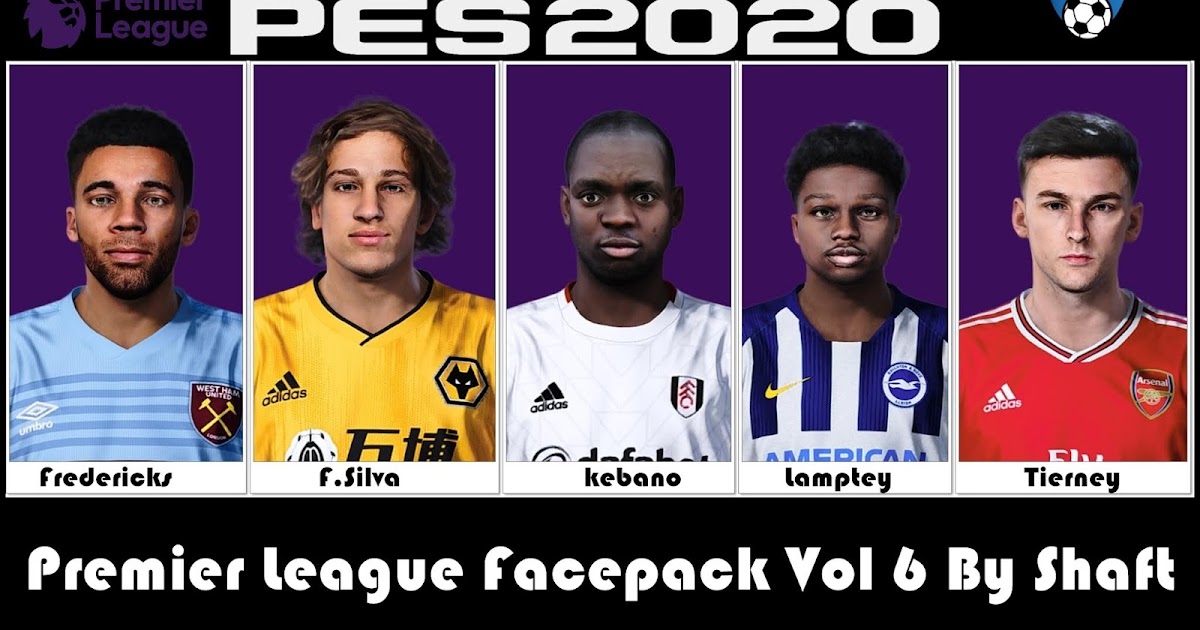 Pes 2021 Premier League Facepack Vol 6 By Shaft Pesnewupdate Com Free Download Latest Pro Evolution Soccer Patch Updates