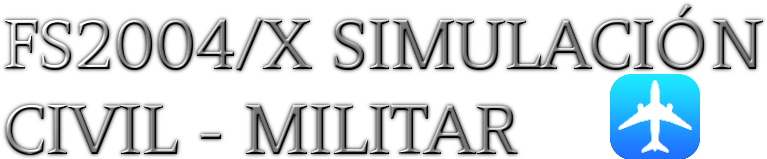 FS2004/X SIMULACIÓN CIVIL-MILITAR
