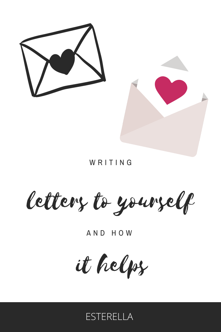 Writing letters to yourself  Esterella