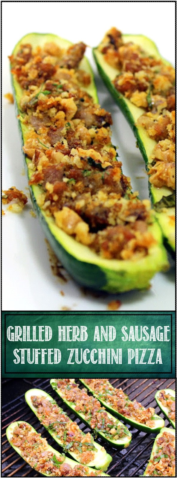 52 Ways to Cook Grilled Herb and Sausage Stuffed Zucchini PIZZA Grilling Time