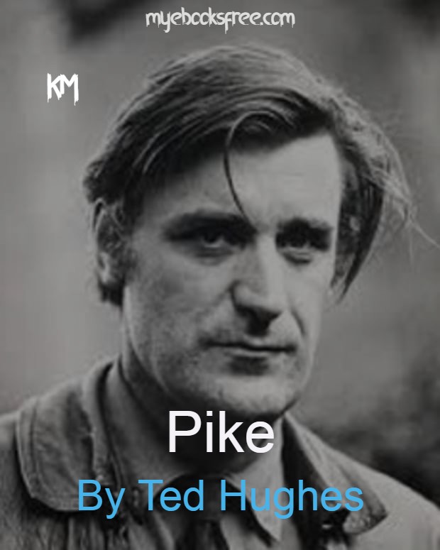 Pike Poem By Ted Hughes | PDF DOWNLOAD