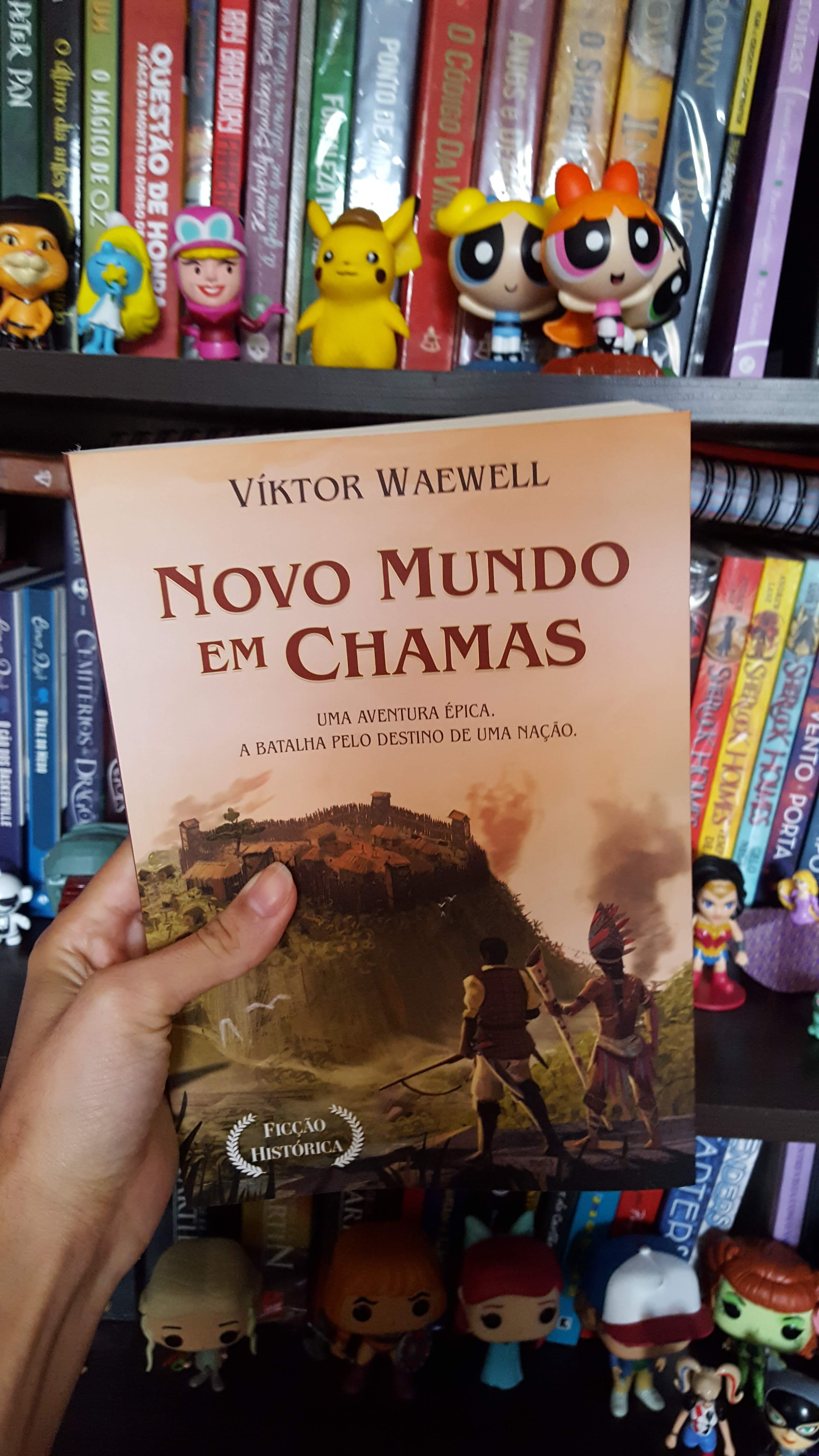 Novo Mundo em chamas | Viktor Waewell Novo Mundo em chamas | Viktor Waewell