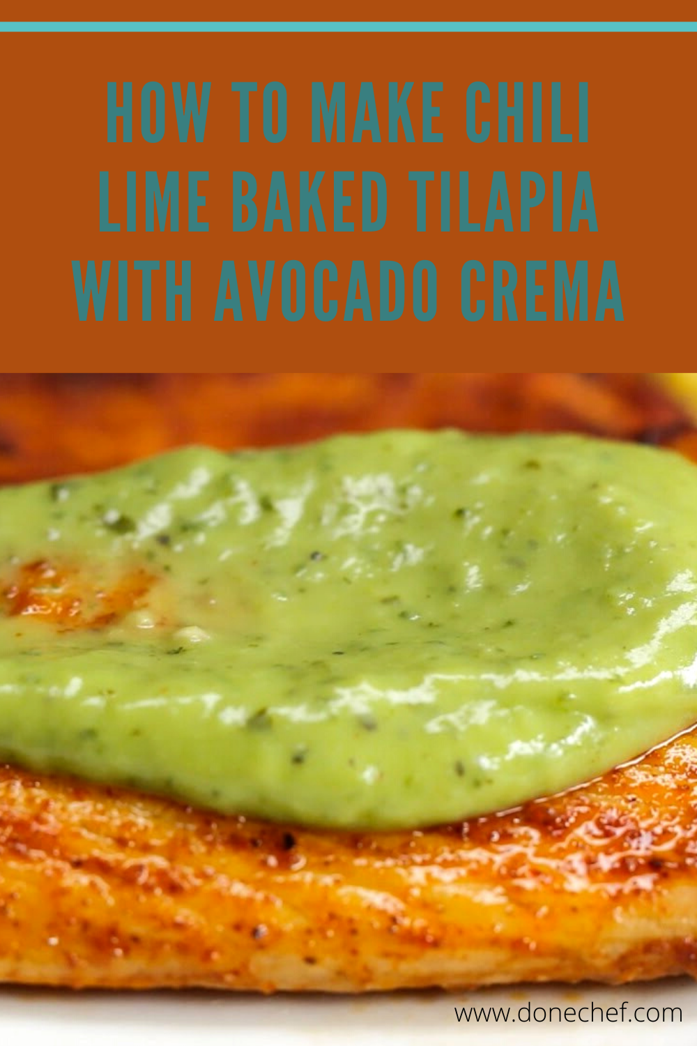 How to Make Chili Lime Baked Tilapia With Avocado Crema