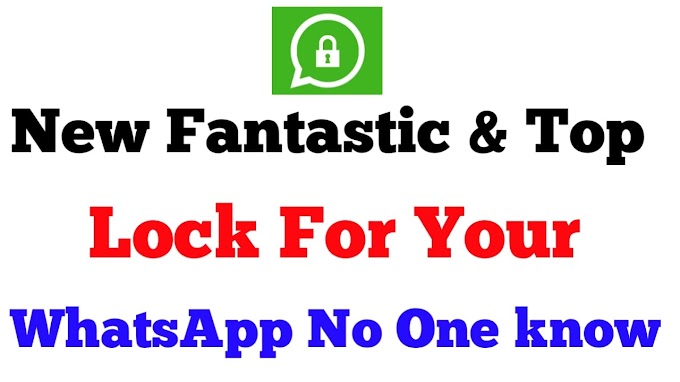 New Top & Best Lock For Whatsapp, Secure Your Whatsapp