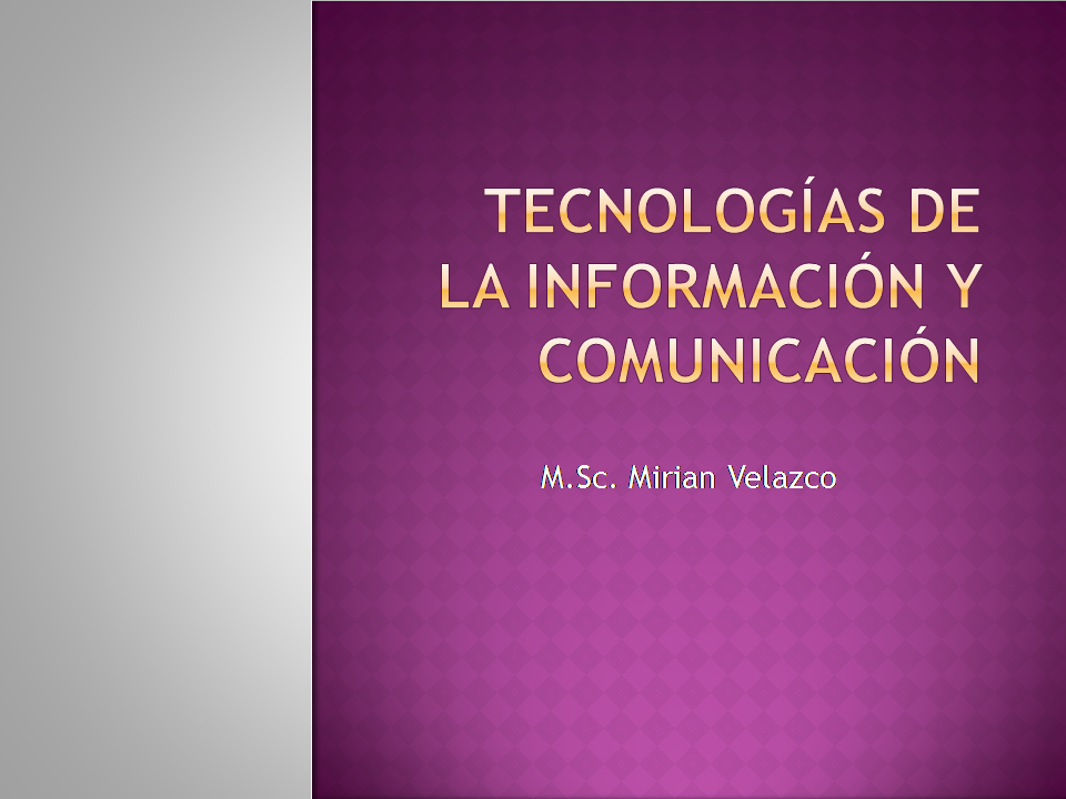 Tecnologías de la Información y Comunicación