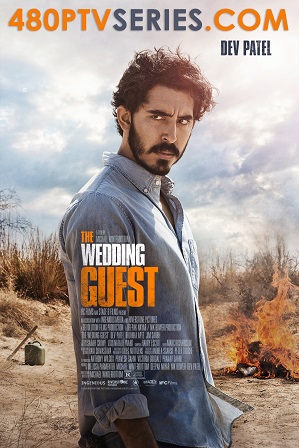 The Wedding Guest (2018) 250MB Full Hindi Dual Audio Movie Download 480p HDRip Free Watch Online Full Movie Download Worldfree4u 9xmovies