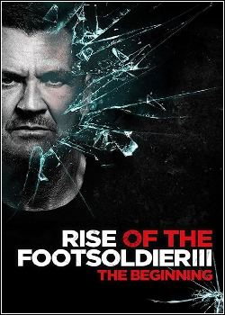 Rise of the Footsoldier 3 Dublado
