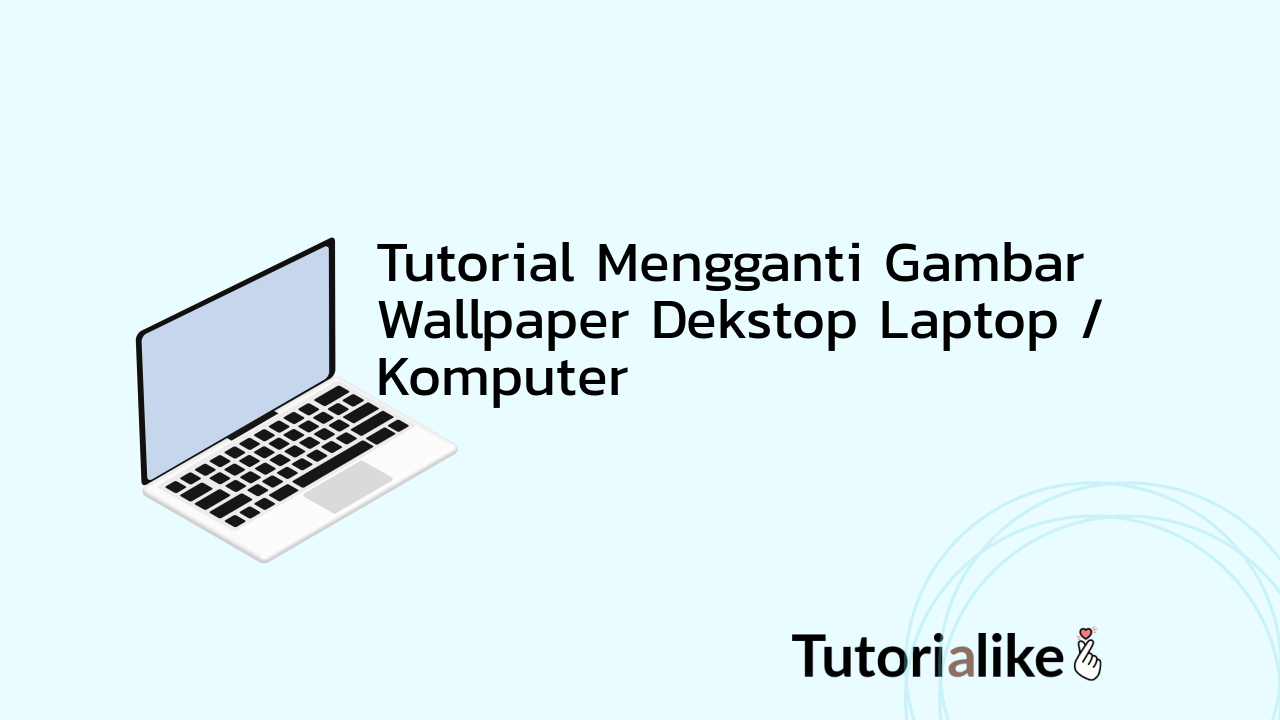 Tutorial Mengganti Wallpaper/Background Desktop Pada Windows 10