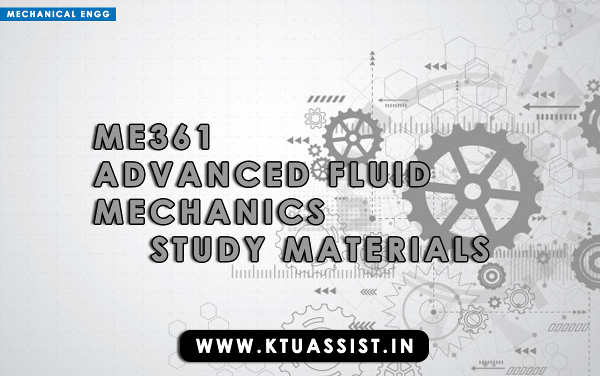 KTU ME361 ADVANCED FLUID MECHANICS STUDY MATERIALS KTU ASSIST