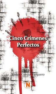 Cinco Crímenes Perfectos (Víctor García Barquero)