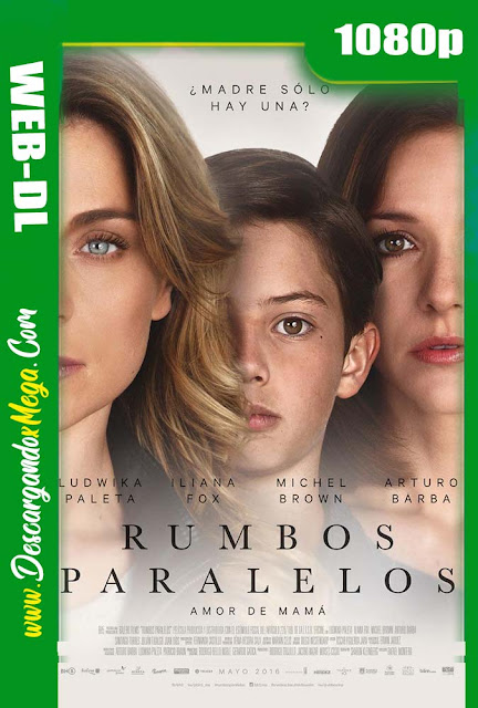 Rumbos Paralelos (2016) HD 1080p Latino