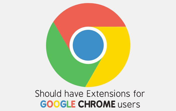 Should Have Extensions For Google Chrome