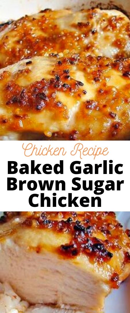 Baked Garlic Brown Sugar Chicken Pinnerfood