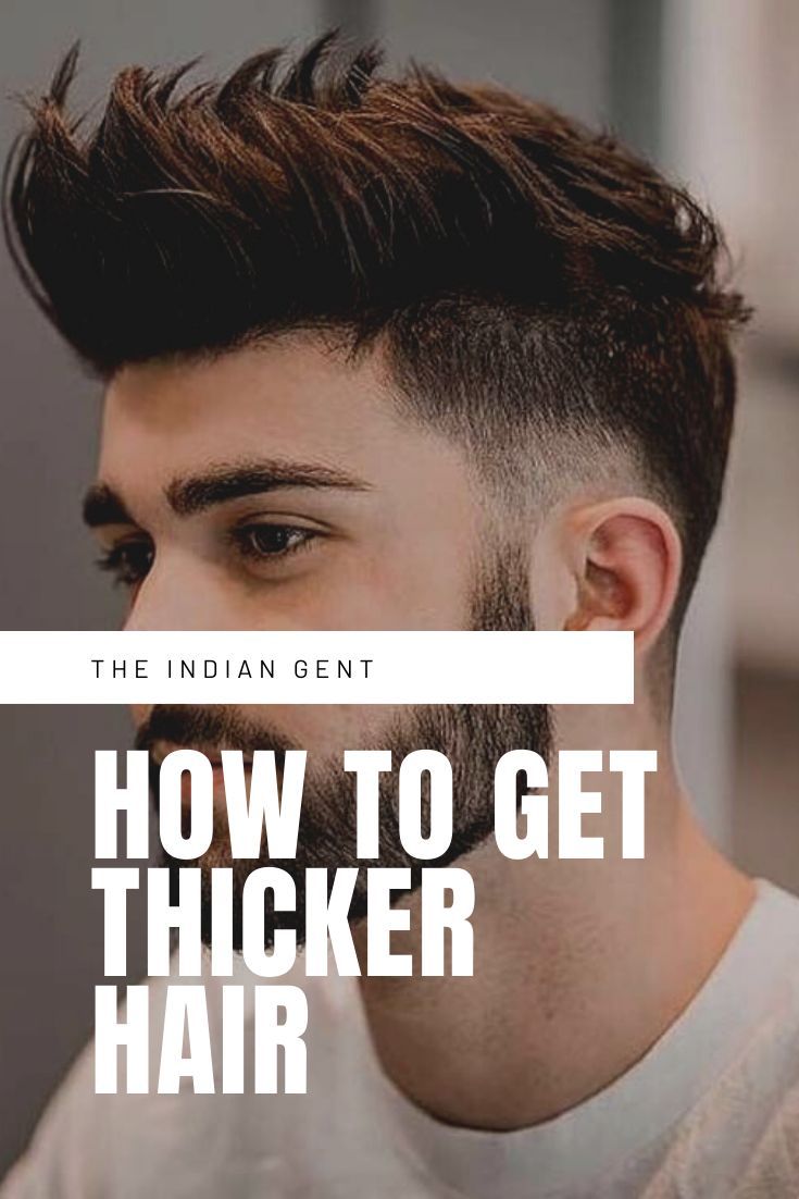 How to Get Thicker Hair for Men: 10 Proven Methods