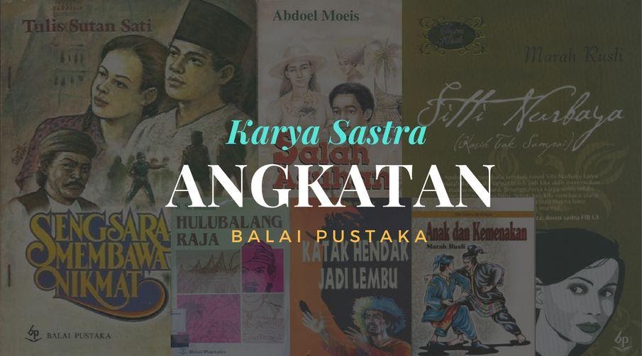 Karya Sastra Angkatan Balai Pustaka Yang Wajib Kamu Baca Portal Ilmu Com Read More Learn More