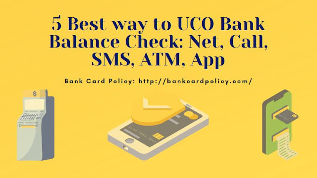 5 Best way to UCO Bank Balance Check: Net, Call, SMS, ATM, App