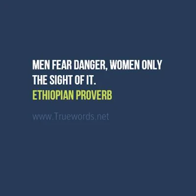 Men fear danger, women only the sight of it