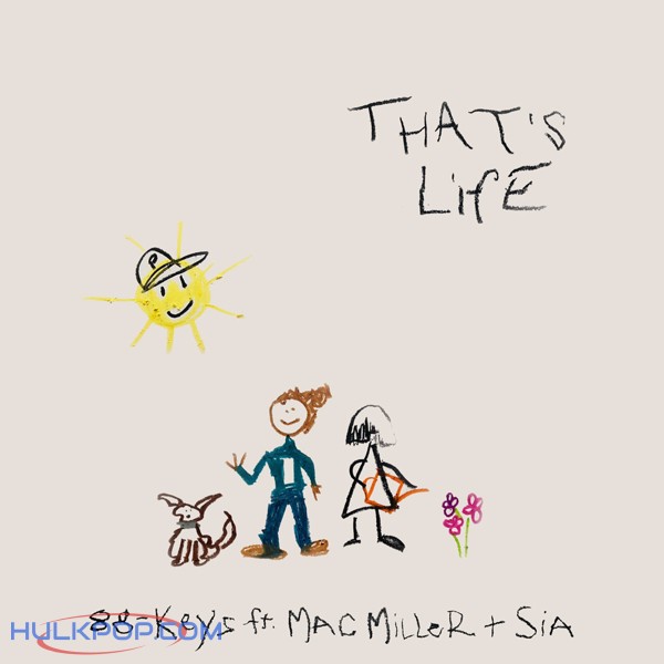 88-Keys – That’s Life (feat. Mac Miller & Sia) – Single