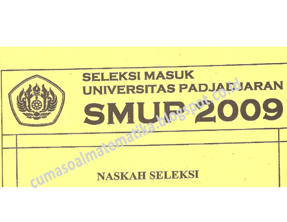 Seleksi Masuk Universitas Padjadjaran Unpad Cuma Soal Matematika